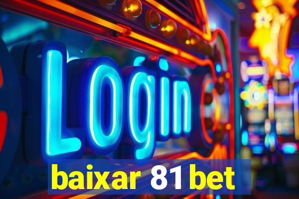 baixar 81 bet